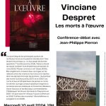 Conférence-débat de Vinciane Despret "Les Morts à l’œuvre" animée par Jean-Philippe Pierron